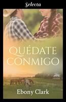   Qu&eacute;date conmigo (Trilog&iacute;a McKenzie 1)