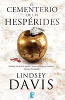   El cementerio de las hespérides (Un caso de Flavia Albia, investigadora romana 4)