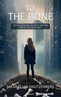  To the bone