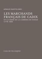  Les marchands fran&ccedil;ais de Cadix et la crise de la Carrera de Indias (1778-1828)