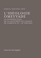   L'id&eacute;ologie omeyyade