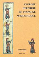   L'Europe héritière de l'Espagne wisigothique