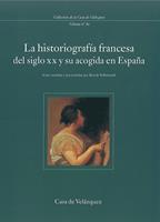   La historiograf&iacute;a francesa del siglo xx y su acogida en Espa&ntilde;a