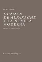   Guzm&aacute;n de Alfarache y la novela moderna
