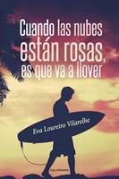   Cuando las nubes están rosas, es que va a llover
