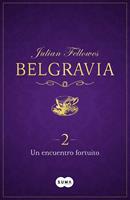 Un encuentro fortuito (Belgravia 2)