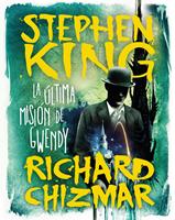   La última misión de Gwendy (Trilogía La caja de botones de Gwendy 3)