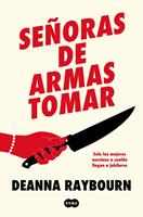   Se&ntilde;oras de armas tomar