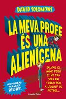   La meva profe &eacute;s una alien&iacute;gena