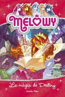   Melowy. La màgia de Destiny