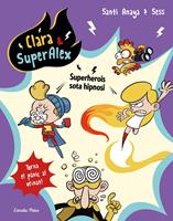   Clara & Super&Agrave;lex 5. Superherois sota hipnosi