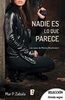 Nadie es lo que parece (Los casos de Marina Altamirano 1)