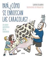   Pap&aacute;, &iquest;c&oacute;mo se enroscan las caracolas?