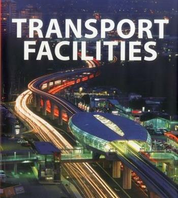 Transport facilities - Carles Broto - Libro Links Books 2014, Architectural design | Libraccio.it