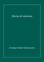   Hartos de violencia