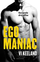   Egomaniac