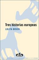   Tres historias europeas