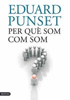   Per què som com som