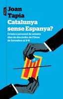   Catalunya sense Espanya?