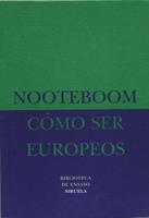   C&oacute;mo ser europeos