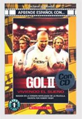 Aprende español con... Gol II. Viviendo el sueño. Livello 1. Con CD Audio