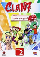 Clan 7. Nivel 2. Libro del alumno. Con Hola, amigos. ! Con CD-ROM. Con espansione online