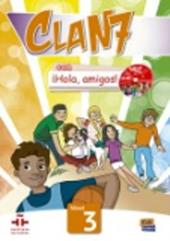 Clan 7. Nivel 3. Libro del alumno. Con Hola, amigos. ! Con CD-ROM. Con espansione online