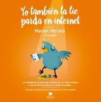   Yo también la lie parda en internet