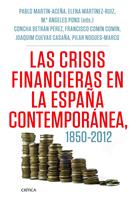   Las crisis financieras en la Espa&ntilde;a contempor&aacute;nea, 1850-2012