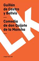   Comedia de don Quijote de la Mancha