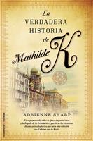   La verdadera historia de Mathilde K