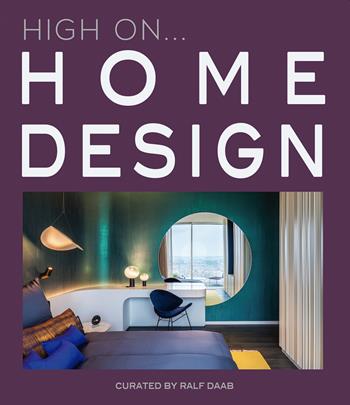 High on... Home design. Ediz. illustrata  - Libro Loft Media Publishing 2022 | Libraccio.it
