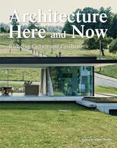 Architecture. Here & now. Ediz. illustrata