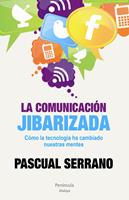   La comunicación jibarizada
