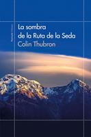   La sombra de la Ruta de la Seda