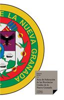   Acta de Federación de las Provincias Unidas de la Nueva Granada