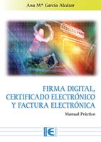 Firma Digital, Certificado Electrónico y Factura Electrónica
