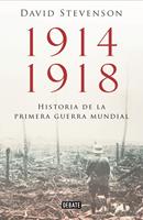 1914-1918. Historia de la Primera Guerra Mundial