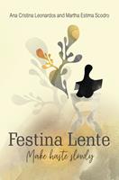   Festina Lente
