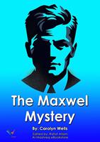   The Maxwell Mystery