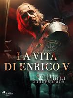   La vita di Enrico V