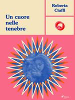   Un cuore nelle tenebre