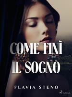   Come fin&igrave; il sogno