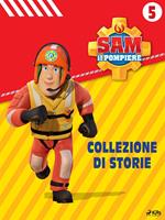   Sam il Pompiere - Collezione di storie 5