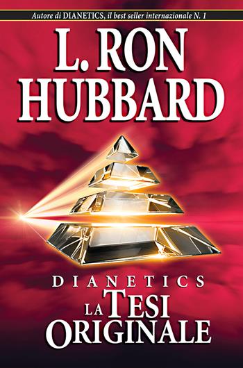 Dianetics. La tesi originale - L. Ron Hubbard - Libro New Era Publications Int. 2007, Fondamenti | Libraccio.it