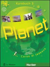 Planet. Kursbuch-Arbeitsbuch. Per le Scuole. Con CD Audio. Vol. 3