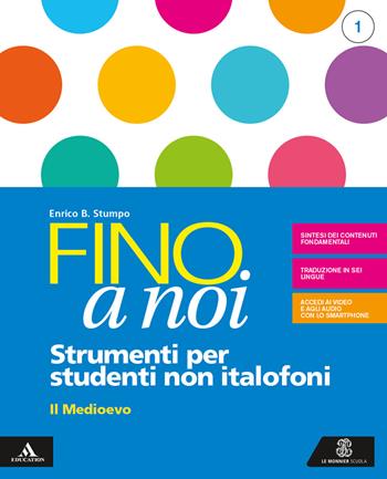 Fino a noi. Non italofoni. Con e-book. Con espansione online. Vol. 1 - Enrico B. Stumpo - Libro Le Monnier 2019 | Libraccio.it