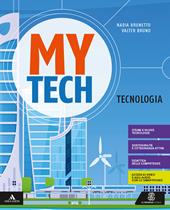 Mytech. Tecnologia. Con e-book. Con espansione online. Con 4 libri: Atlante-Disegno-Coding-Tavole