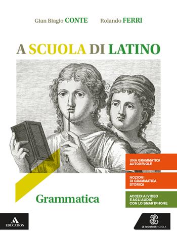A scuola di latino. Grammatica + lezioni 1. Con e-book. Con espansione online - Gian Biagio Conte, Mauro Messi - Libro Le Monnier 2020 | Libraccio.it