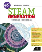 Steam generation. Tecnologia e sostenibilità. Con Disegno, progettazione e coding. Con e-book. Con espansione online